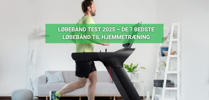 Mand løber på løbebånd i stuen – test af de 7 bedste løbebånd til hjemmetræning i 2025.